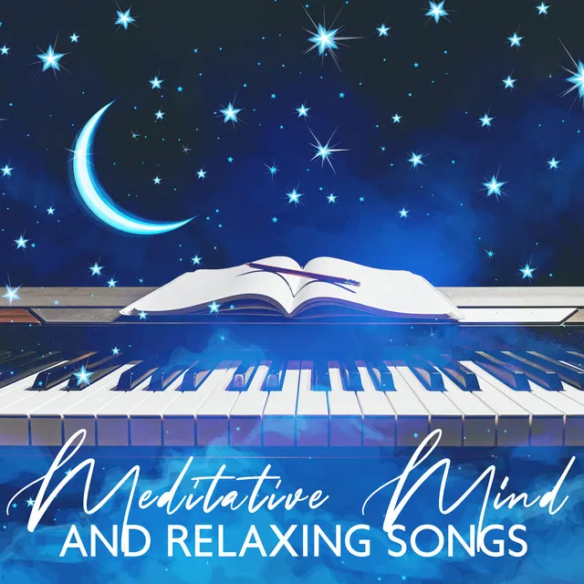 Meditative Mind and Relaxing Songs for Sleep (Deep Relax at Night)