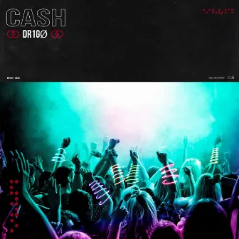 Cash by DR1GØ