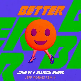 Better (Jeff Morais Remix) by Allison Nunes