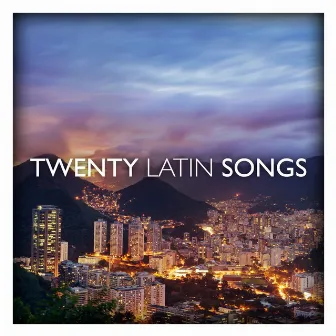 Twenty Latin Songs by The Harmony Group