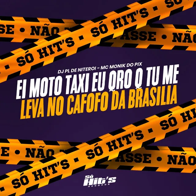 Ei Moto Taxi Eu Qro Q Tu Me Leva No Cafofo Da Brasilia