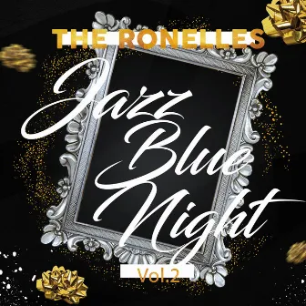 Jazz Blue Night Vol.2 by The Ronelles