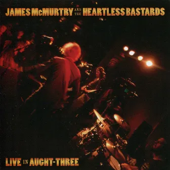 Live in Aught-Three by James McMurtry