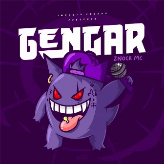 Gengar by Znock MC