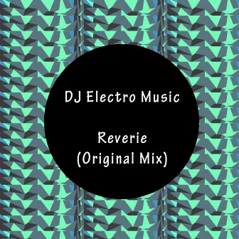 Reverie by DJ Electro Music