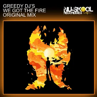 We Got The Fire by Greedy DJs