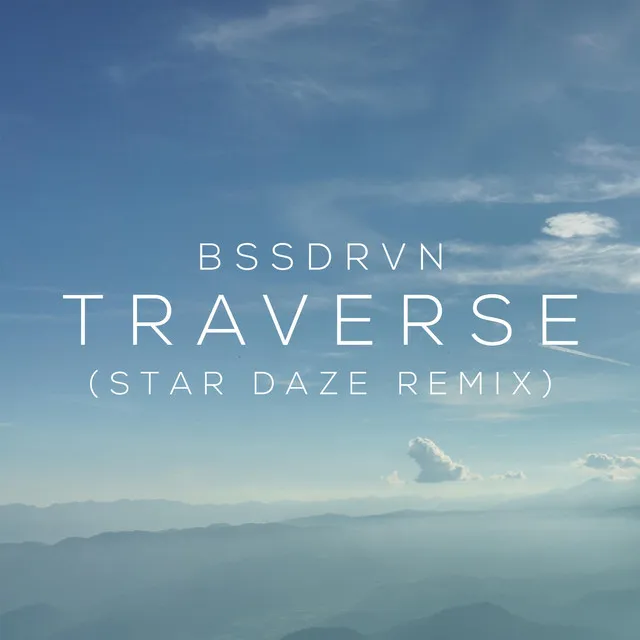 Traverse (Star Daze Remix)