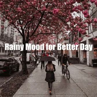 Rainy Mood for Better Day by Calm Home Office Rain Sounds