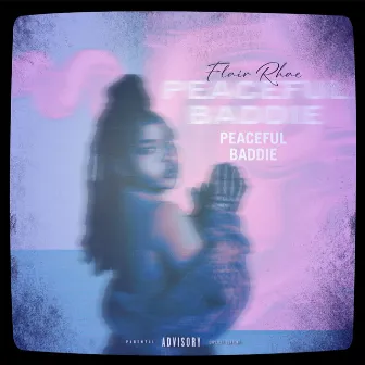 Peaceful Baddie by Flair Rhae