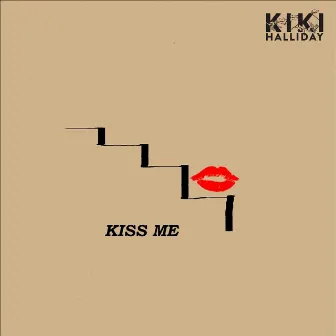 Kiss Me by Kiki Halliday