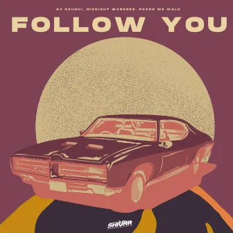 Follow You by DJ Soushi