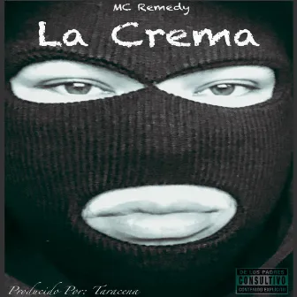 La Crema by MC Remedy