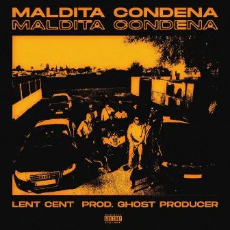 Maldita Condena by Lent Cent