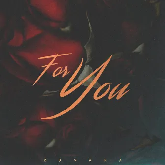 For You by Rovara