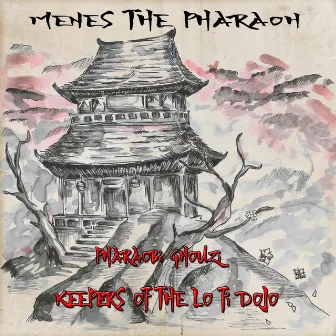 Pharaobi Ghouzi : Keepers of the Lo Fi Dojo by Menes the Pharaoh