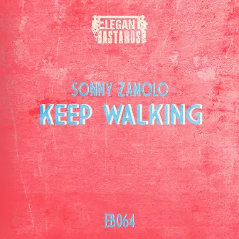 Keep Walking by Sonny Zamolo