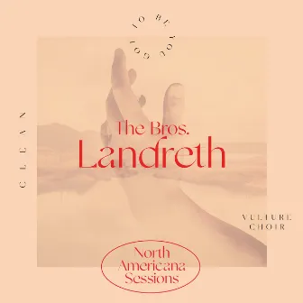 North Americana Sessions by The Bros. Landreth