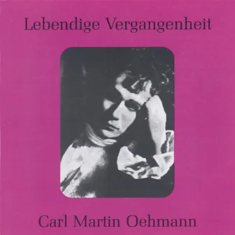 Lebendige Vergangenheit - Carl Martin Oehmann by Carl Martin Oehmann