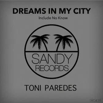 Dream in mi city by Toni Paredes