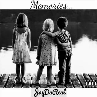 Memories by JayDaReal