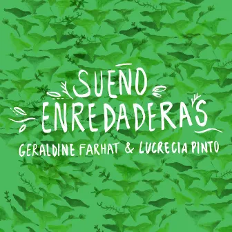 Sueño Enredaderas by Lucrecia Pinto