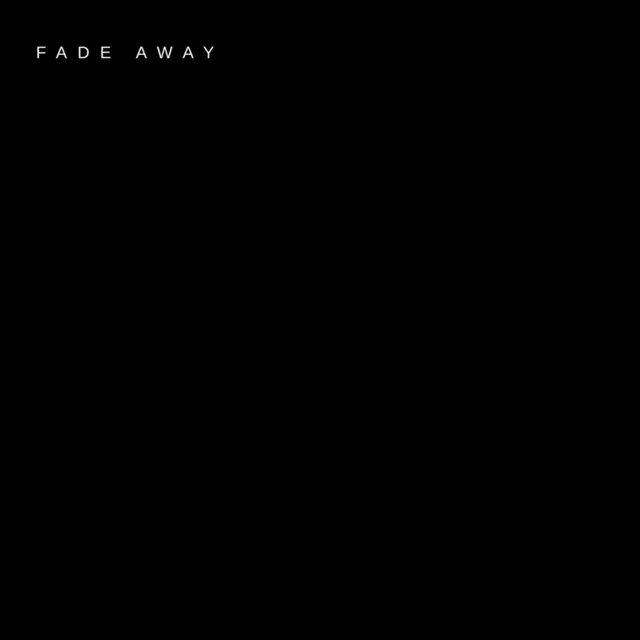 Fade Away