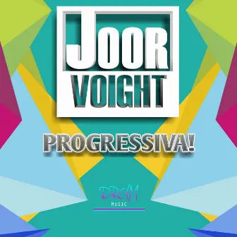 Progressiva! by Joor Voight