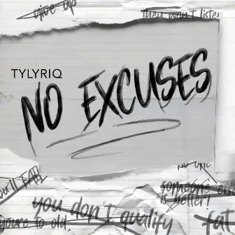 No Excuses by Tylyriq