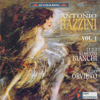 Bazzini: Works for Violin and Piano, Vol. 1 by Luigi Alberto Bianchi