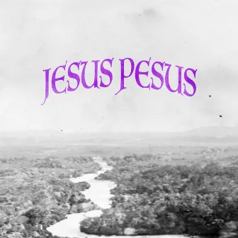 Jesus Pesus by Hor.