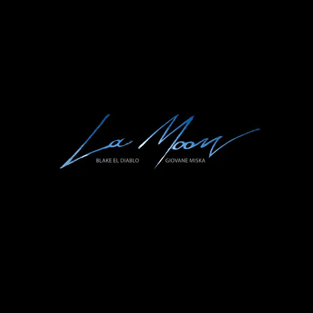 La Moon (feat. Giovane Miska)