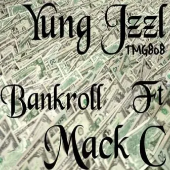 Yung Jzzl Bankroll by Yung Jzzl