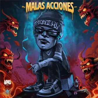 Malas Acciones by Lokothl