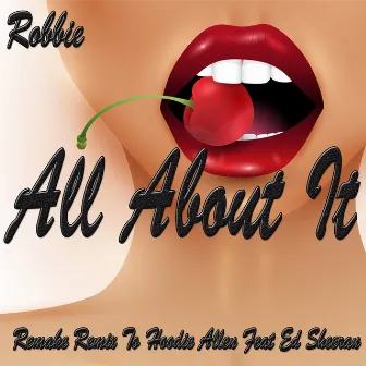 All About It (Remake Remix to Hoodie Allen, Ed Sheeran) by Robbie