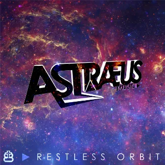 Restless Orbit by AstraeusMusic