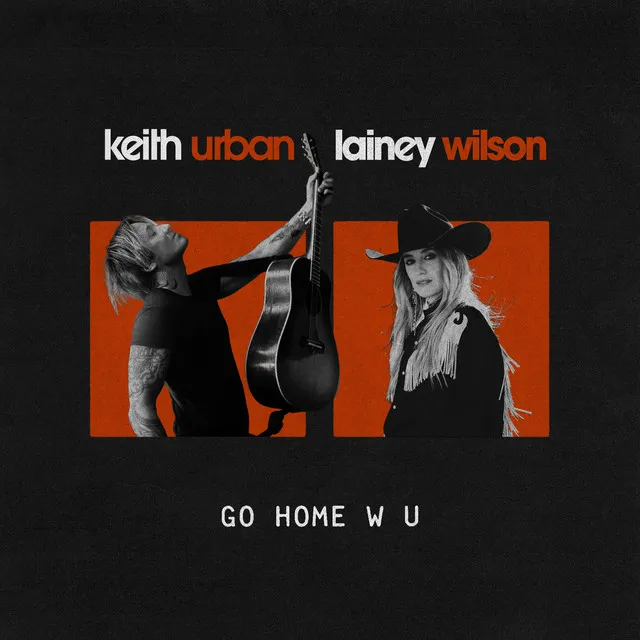 GO HOME W U (WITH LAINEY WILSON)