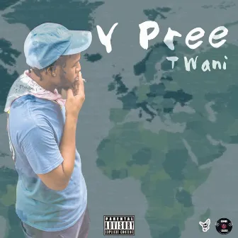 Y Pree by Twani