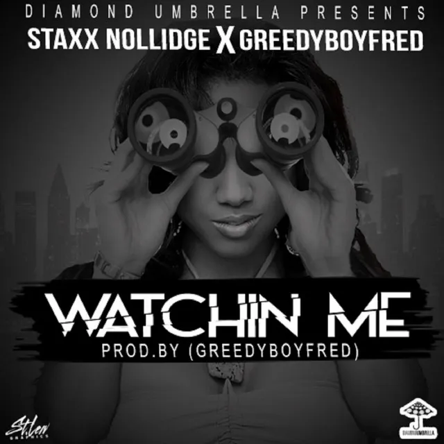 Watchin Me (feat. GreedyBoy Fred)