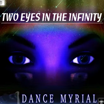 Two Eyes in the Infinity by Dance Myrial