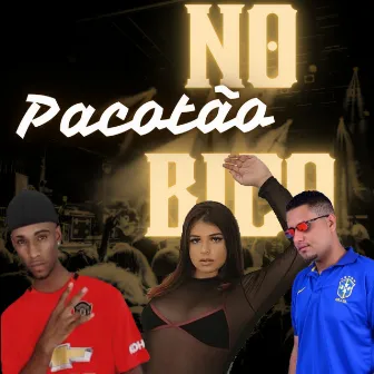 Pacotão no Bico by Mc cobe