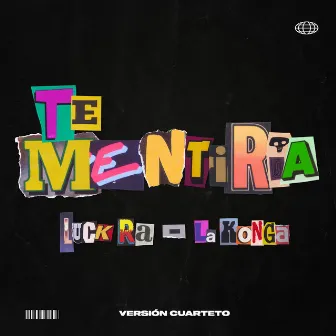 Te Mentiría (Versión Cuarteto) by La K'onga