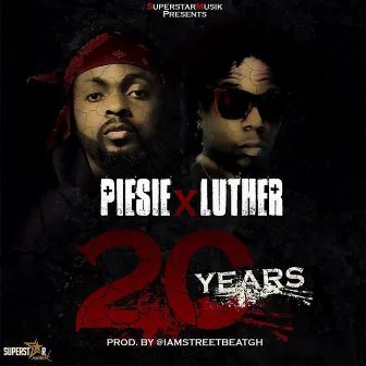 20 Years by Piesie Super