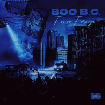 800 BC by Fivio Foreign