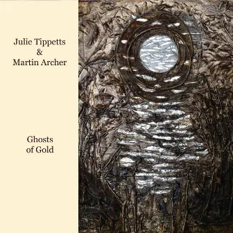 Ghosts of Gold by Julie Tippetts