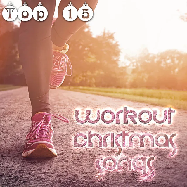 Hot Christmas Workout: Top 15 Workout Christmas Songs