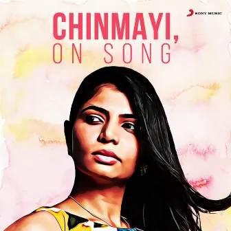 Chinmayi, on Song by Chinmayi