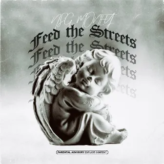 Feed the Streets by NSG MONEY