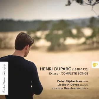 Extase - Complete Songs of Henri Duparc by Peter Gijsbertsen