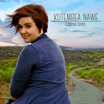 Kutembea Nawe by Rebekah Dawn