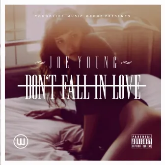 Don't Fall in Love - Single by Joe Young